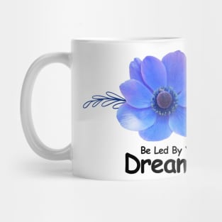 Led by Dreams Mug